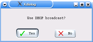 Use DHCP broadcast